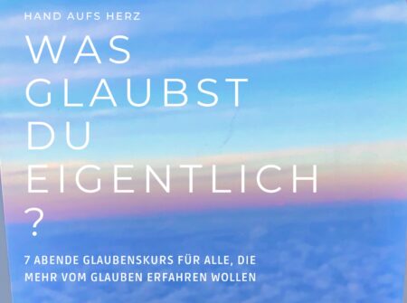 An was glaubst du eigentlich? - 7 Abende Glaubenskurs